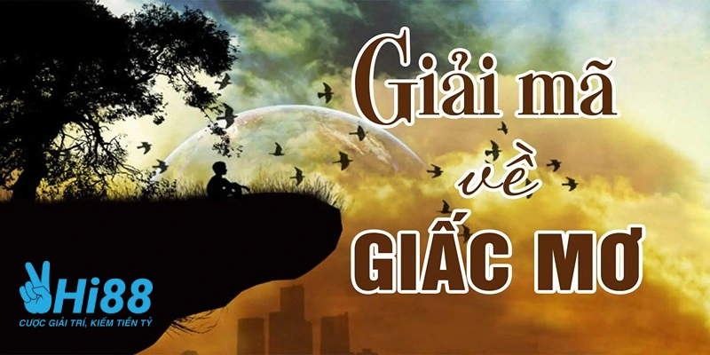 Giải Mã Giấc Mơ - Điềm Báo Tương Lai Và Những Con Số May Mắn giai ma giac mo va nhung loi ich