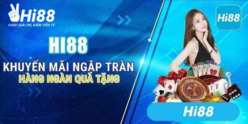 Khuyến Mãi Hi88 - Các Chương Trình Đang Hot Và Cách Nhận quy tac dat ra khi tham gia nhan uu dai hi88