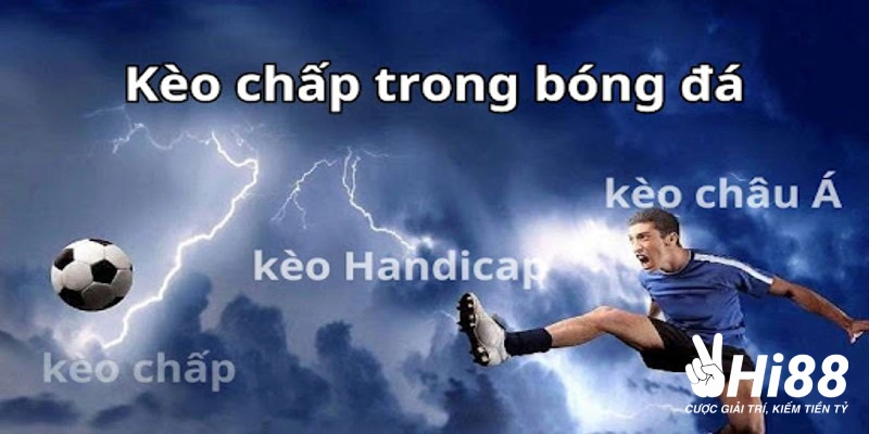 Kèo Chấp Là Gì? Cách Tính Toán Thắng Thua Tỷ Lệ Chấp Cơ Bản Giới thiệu về kèo chấp