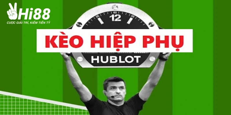 Kèo Hiệp Phụ - Các Hình Thức Cược Và Lưu Ý Khi Tham Gia Kèo Hiệp Phụ - Các Hình Thức Cược Và Lưu Ý Khi Tham Gia